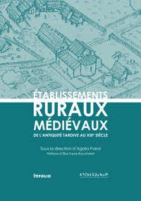 Image de Établissements ruraux médiévaux - De l'Antiquité tardive au XIIIe siècle
