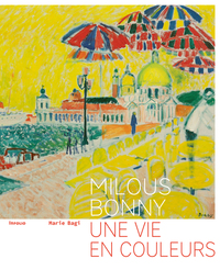 Image de Milous Bonny, une vie en couleurs