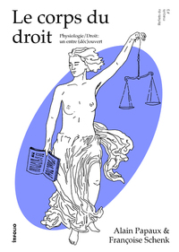 Image de Le corps du droit - Physiologie / Droit: un entre (déc)ouvert