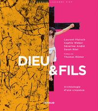 Picture of Dieu & Fils - Archéologie d'une croyance