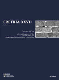 Picture of Eretria XXVII - Les lamelles de Styra - Nouvelle édition avec étude paléographique, dialectologique et onomastique