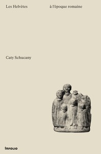 Image de Les Helvètes à l'époque romaine