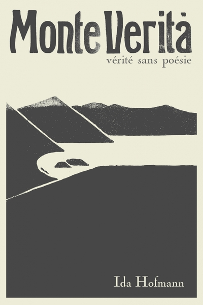 Picture of Monte Verita. Vérité sans poésie