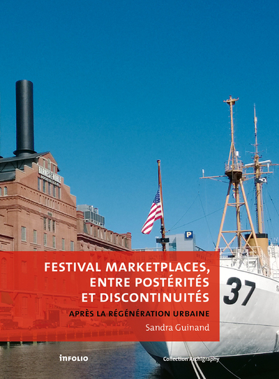 Picture of Festival marketplaces, entre postérités et discontinuités - Après la régénération urbaine