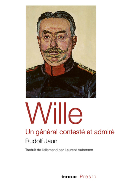 Image de Wille, un général contesté et admiré