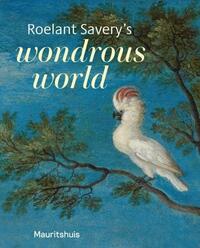 Picture of Roelant Savery's Wondrous World /anglais