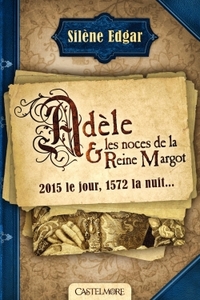 Image de Adèle et les noces de la reine Margot