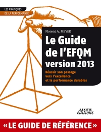 Image de Le Guide de l'EFQM version 2013 Réussir son passage vers l'excellence et la performance durables