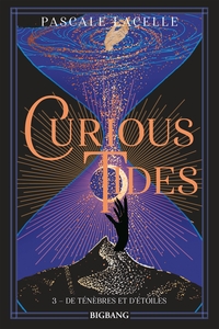 Picture of Curious Tides, T3 : De ténèbres et d'étoiles
