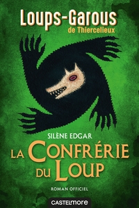 Picture of Les Loups-Garous de Thiercelieux - La Confrérie du Loup - roman officiel