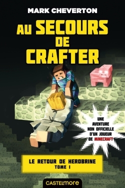 Image de Minecraft - Le Retour de Herobrine, T1 : Au secours de Crafter
