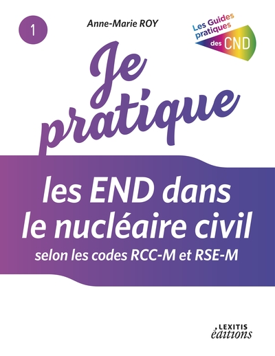 Picture of Je pratique les END dans le nucléaire civil selon les codes RCC-M et RSE-M