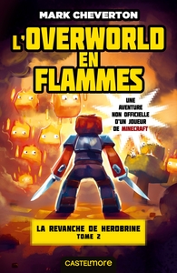 Image de Minecraft - La Revanche de Herobrine, T2 : L'Overworld en flammes