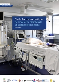 Image de Guide des bonnes pratiques de l'ingénierie biomédicale en établissement de santé - Edition 2011