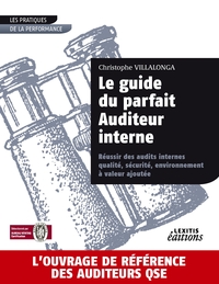 Image de Le guide du parfait auditeur interne : réussir des audits internes qualité, sécurité, environnement à valeur ajoutée