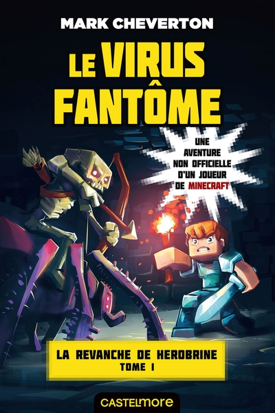 Image de Minecraft - La Revanche de Herobrine, T1 : Le virus fantôme