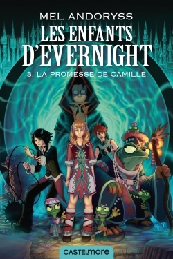Image de Les Enfants d'Evernight, T3 : La promesse de Camille