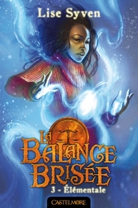 Picture of La Balance brisée, T3 : Elémentale