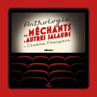 Image de Anthologie des méchants et autres salauds du cinéma français