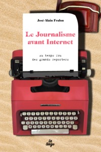 Picture of LE JOURNALISME AVANT INTERNET