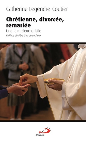 Picture of CHRETIENNE DIVORCEE REMARIEE. UNE FAIM D'EUCHARISTIE