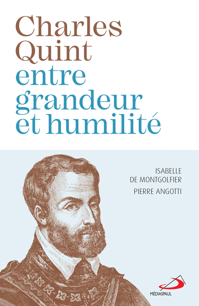 Picture of Charles Quint entre grandeur et humilité
