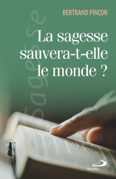 Picture of La sagesse sauvera-t-elle le monde?