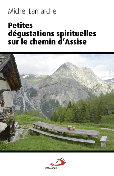 Picture of PETITES DEGUSTATIONS SPIRITUELLES SUR LE CHEMIN D'ASSISE