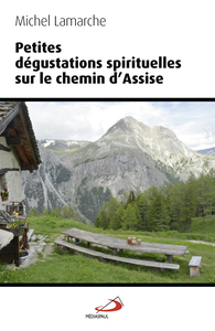 Picture of PETITES DEGUSTATIONS SPIRITUELLES SUR LE CHEMIN D'ASSISE