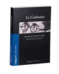 Picture of VOYAGER AVEC LE CORBUSIER - CROQUIS DE VOYAGES, ETUDES