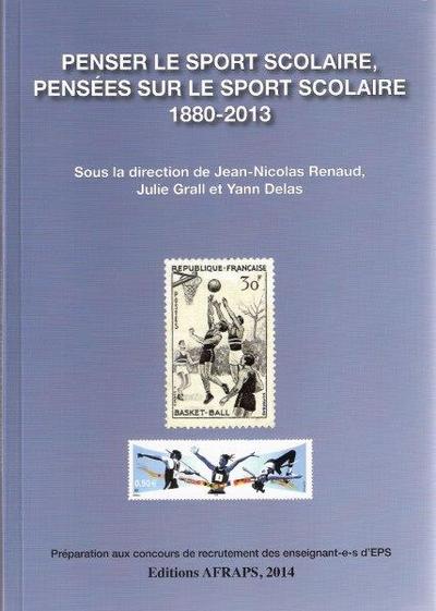 Picture of Penser le sport scolaire, pensées sur le sport scolaire, 1880-2013