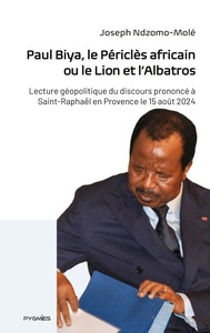 Picture of Paul Biya, le Périclès africain ou le Lion et l'Albatros