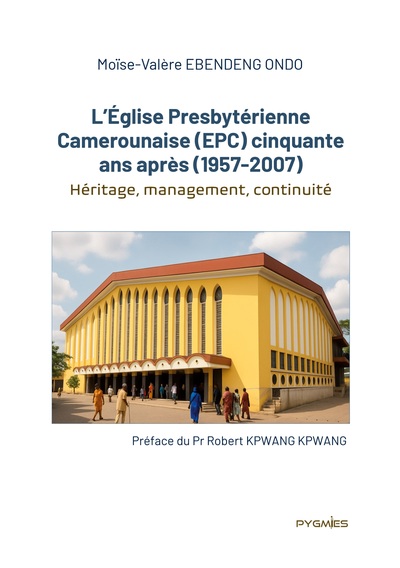 Image de L'Église Presbytérienne Camerounaise (EPC) cinquante ans après (1957-2007)