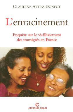 Image de L'enracinement - Enquête sur le vieillissement des immigrés en France