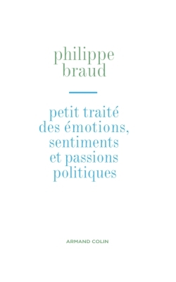 Picture of Petit traité des émotions, sentiments et passions politiques