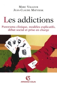 Image de Les addictions - Panorama clinique, modèles explicatifs, débat social et prise en charge