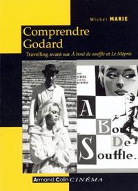 Image de Comprendre Godard - 2e éd. - Travelling avant sur À bout de souffle et Le Mépris