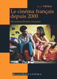 Image de Le cinéma français depuis 2000 - Un renouvellement incessant
