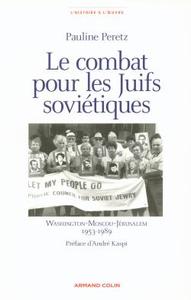 Picture of Le combat pour les juifs soviétiques - Washington-Moscou-Jérusalem - 1953-1989