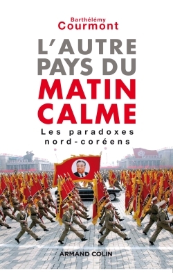 Image de L'autre pays du matin calme - Les paradoxes nord-coréens