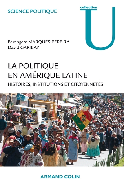 Image de La politique en Amérique latine - Histoires, institutions et citoyennetés