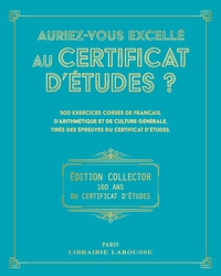 Image de Auriez-vous excellé au certificat d'études ? Edition collector - 160 ans du certificat d'études