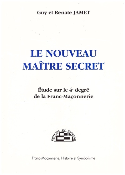 Picture of Le Nouveau Maître Secret - Etude sur le 4e degré de la Franc-Maçonnerie