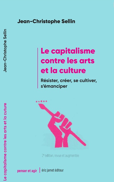 Picture of Le capitalisme contre les arts et la culture