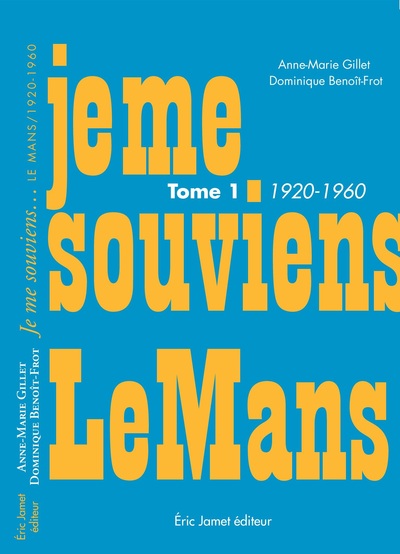 Picture of Je me souviens... Le Mans 1920-1960