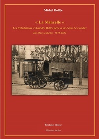 Image de "La Mancelle" Les tribulations d'Amédée Bollée père et de Léon Le Cordier Du Mans à Berlin 1878-1884