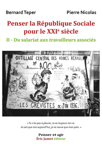 Image de Penser la République Sociale pour le XXIe siècle - II Du salariat aux travailleurs associés