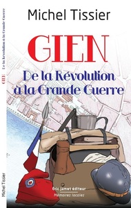 Image de Gien, de la Révolution à la Grande Guerre