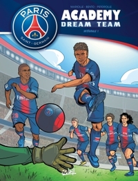 Image de Paris Saint-Germain Academy Dream Team - Intégrale T01 à T02