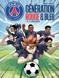 Picture of Paris Saint-Germain : Génération rouge et bleue T04 - Le tournoi européen